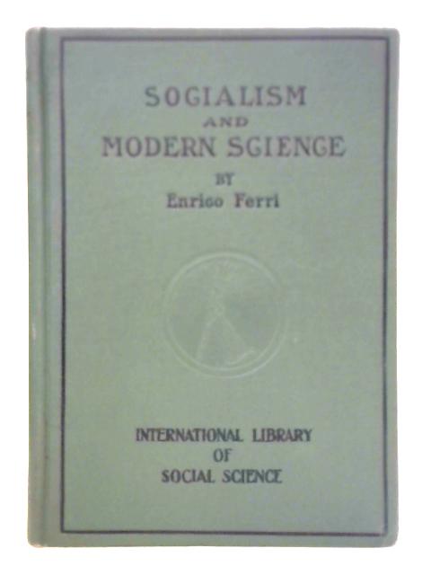 Socialism and Modern Science von Enrico Ferri