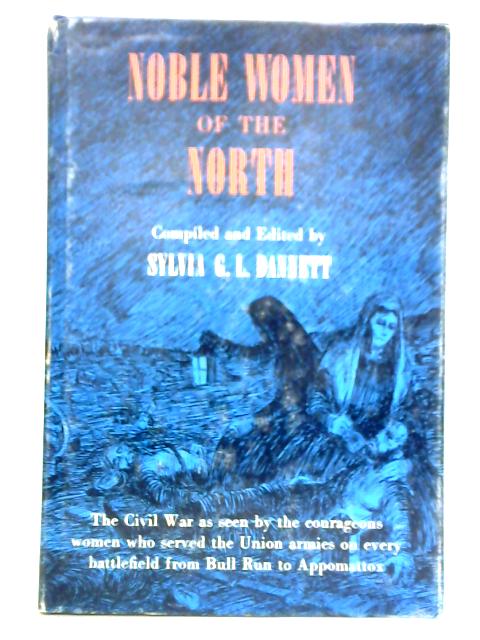 Noble Women of the North By Sylvia G. L. Dannett (Ed.)