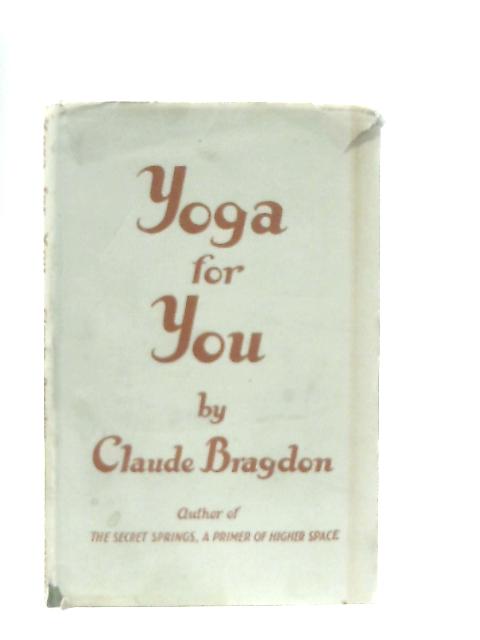 Yoga for You By Claude Bragdon