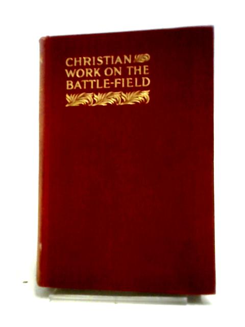 Christian Work on The Battle-field By Anon