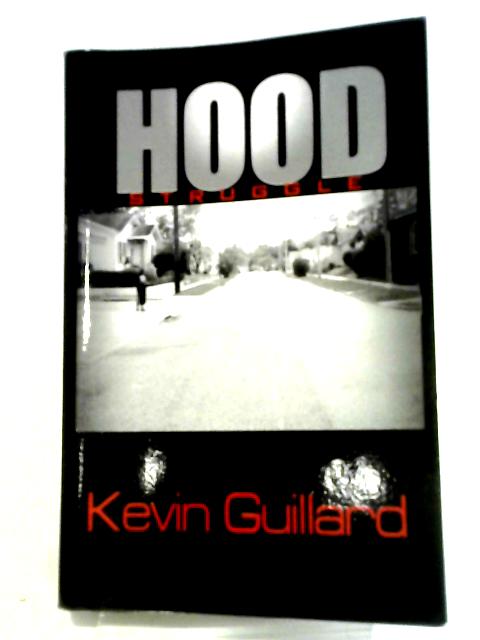 Hood Struggle By Kevin Guillard