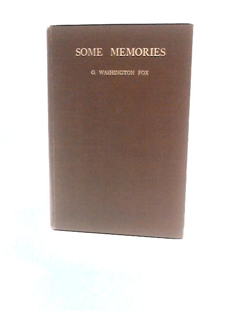 Some Memories By G.Washington Fox