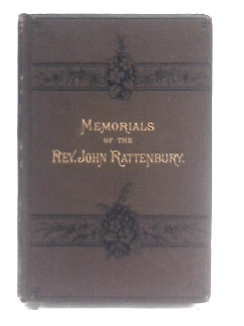 The Rev. John Rattenbury Memorials von Rev. H. Owen Rattenbury