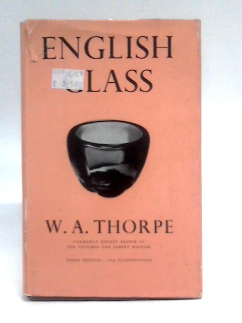 English Glass By W. A Thorpe