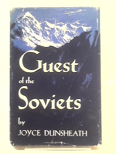 Guest of the Soviets, Moscow and the Caucasus 1957 By Joyce Dunsheath