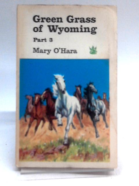 Green Grass of Wyoming, Part 3 von Mary O'Hara