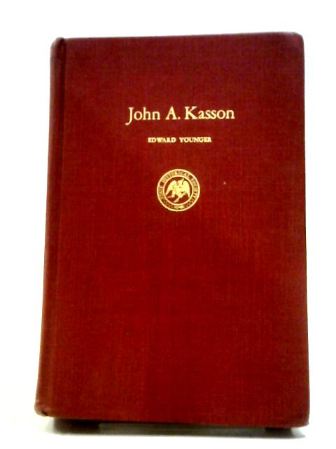 John a Kasson Politics & Diplomacy From By Younger Edward