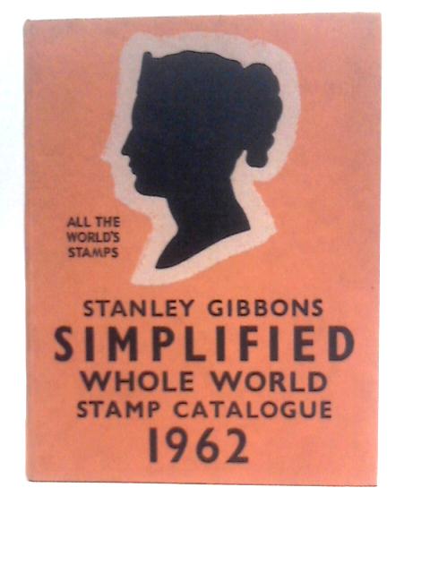 Stanley Gibbons Simplified Stamp Catalogue 1962 von Unstated