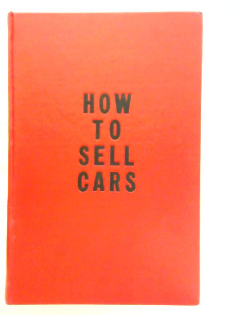 How to Sell Cars By Richard Munro