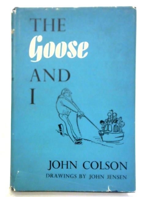 'The Goose' and I By John Colson