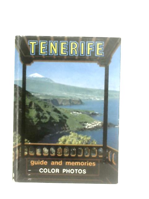 Tenerife: Guide And Memories von C. N. Perez