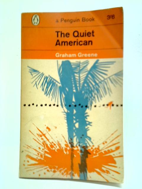 The Quiet American By Graham Greene