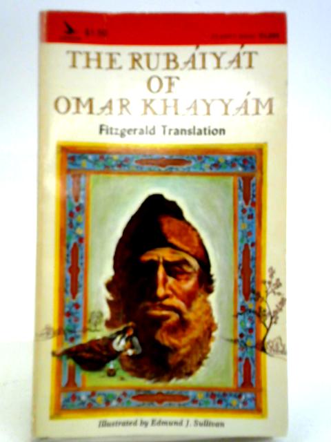 The Rubaiyat of Omar Khayyam von Edward J. Fitzgerald