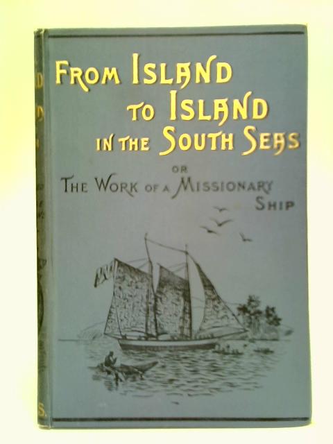 From Island To Island In The South Seas By George Cousins (Compiled)