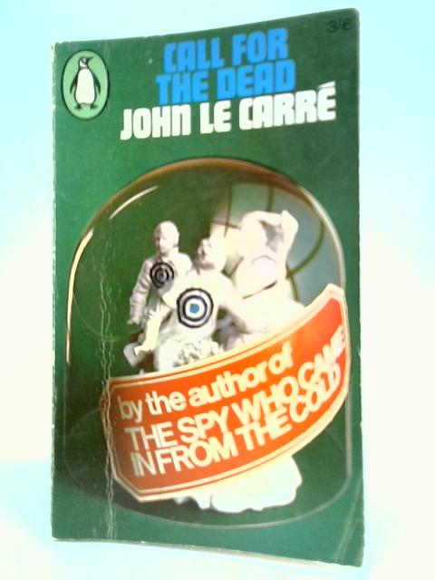 Call for the Dead By John le Carre