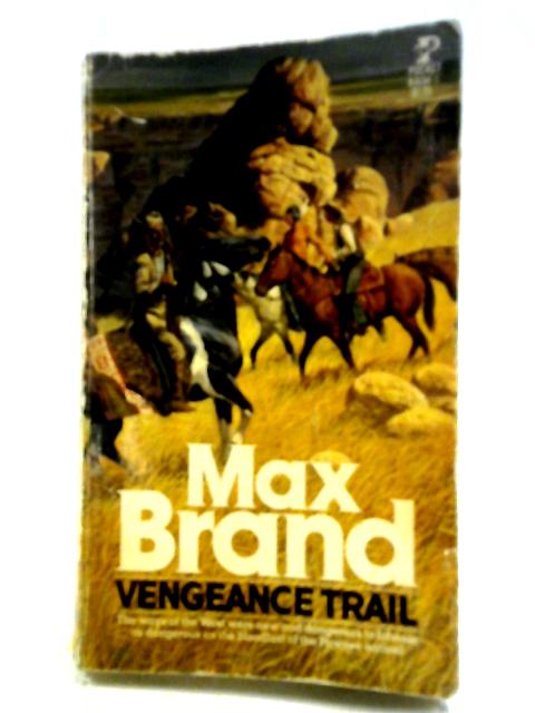 Vengeance Trail von Max Brand