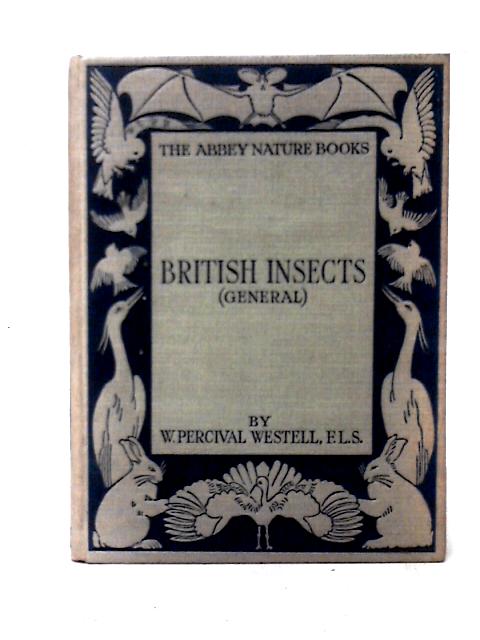 British Insects (General) By W. Percival Westell