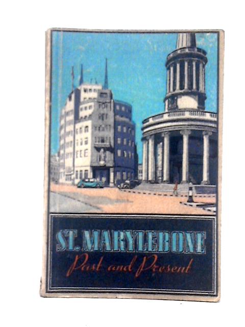 St. Marylebone Past and Present By Unstated