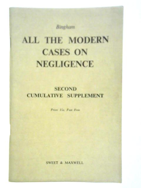 All the Modern Cases on Negligence: Second Cumulative Supplement By Richard Bingham