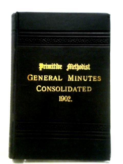 Consolidated Rules of the Primitive Methodist Connerion By Anon