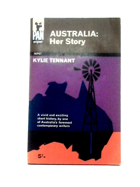 Australia: Her Story ~ Notes on a Nation By Kylie Tennant