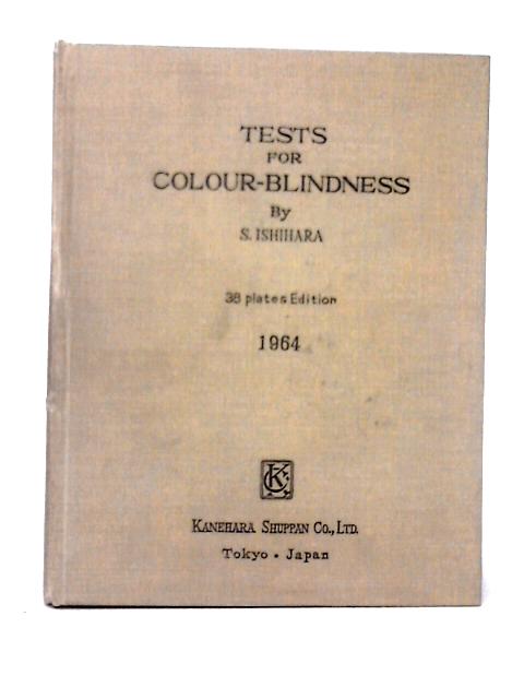 Tests For Colour-Blindness By S. Ishihara