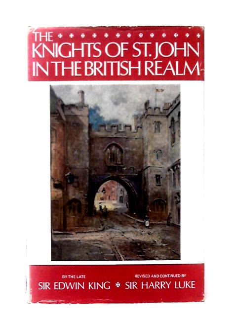 The Knights of St. John in the British Realm von Harry Luke