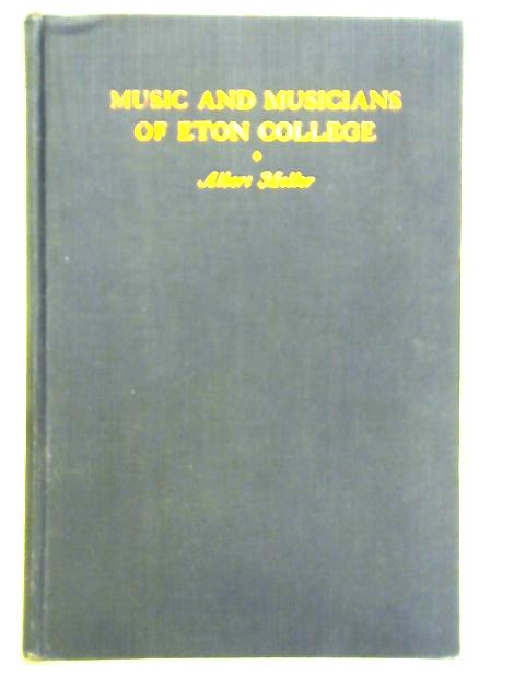 Record of the Music and Musicians of Eton College von Albert Mellor