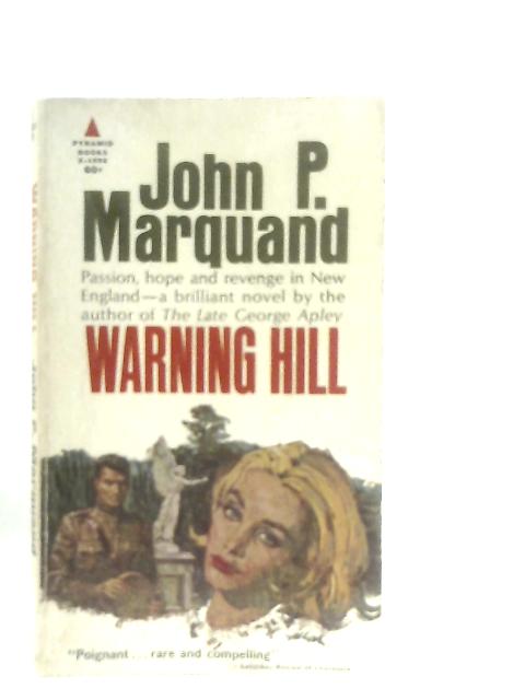 Warning Hill By John P. Marquand