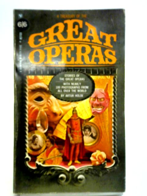 A Treasury of the Great Operas By Artur Holde