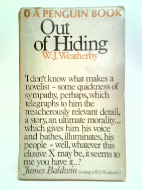 Out of Hiding By W. J. Weatherby