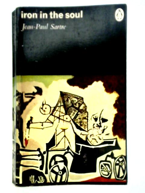 Iron in the Soul By Jean Paul-Sartre