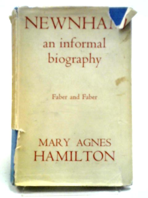 Newnham: An Informal Biography von Mary Agnes Hamilton