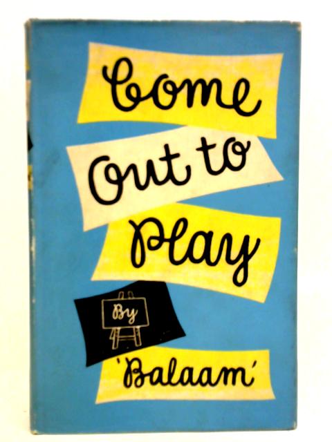 Come Out to Play By Balaam