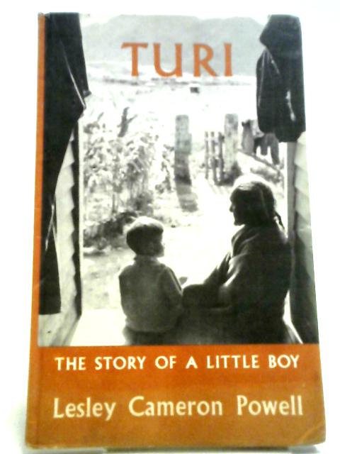 Turi: The Story Of A Little Boy By Lesley Cameron Powell