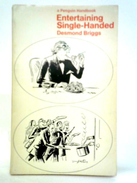 Entertaining Single-handed By Desmond Briggs