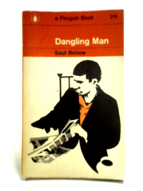 Dangling Man By Saul Bellow