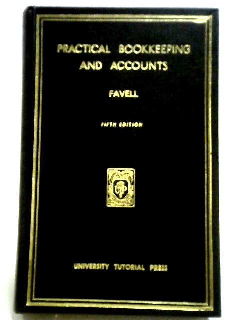 Practical Bookkeeping And Accounts By A. J Favell