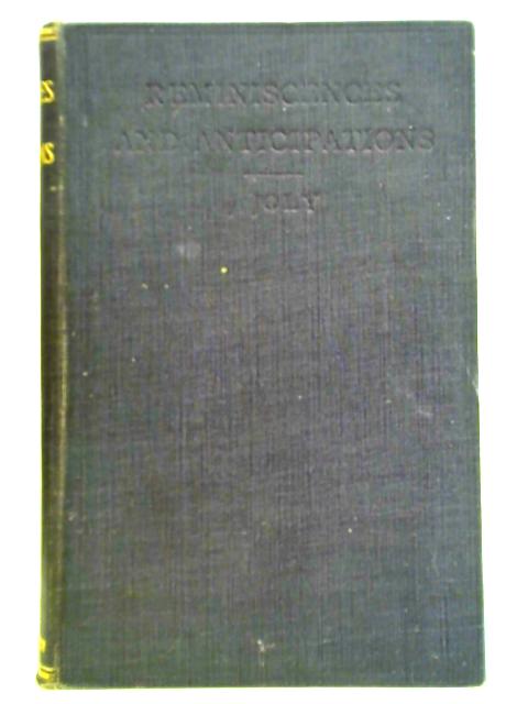 Reminiscences and Anticipations von J. Joly