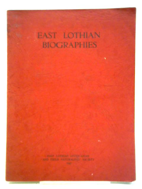 East Lothian Biographies Fourth Volume By Gray W. Forbes