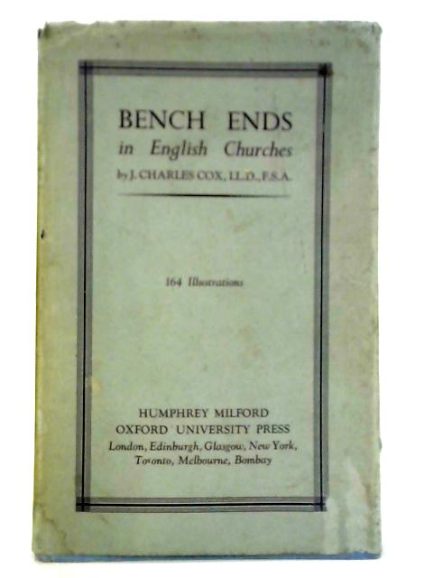 Bench-Ends in the English Churches von J. Charles Cox