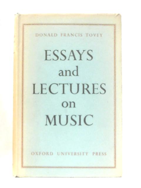 Essays and Lectures on Music von Donald Francis Tovey