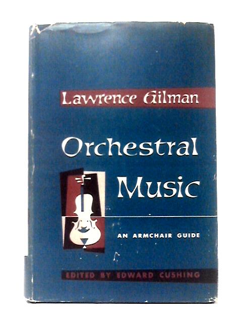 Orchestral Music : an Armchair Guide von Lawrence Gilman