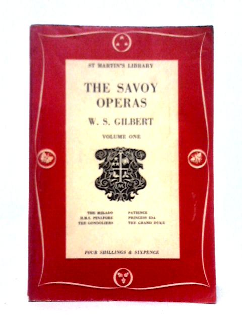 The Savoy Operas, Volume One By W. S. Gilbert