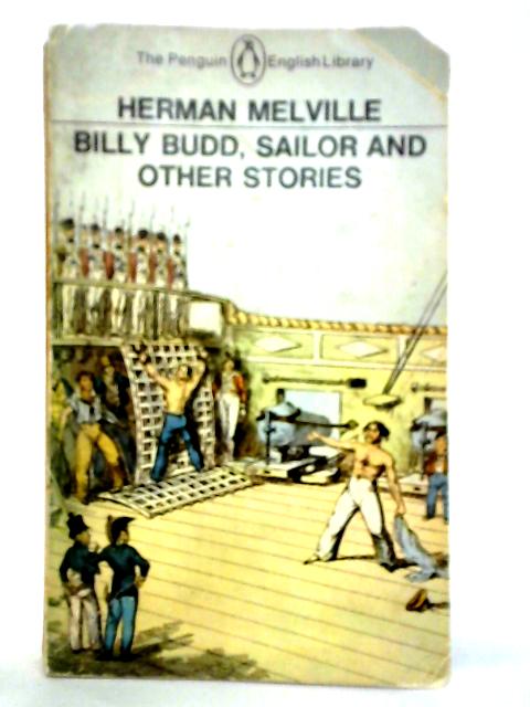 Billy Budd, Sailor and Other Stories By Herman Melville