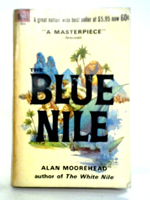 The Blue Nile By Alan Moorehead