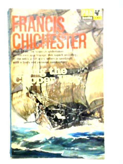Along the Clipper Way By Francis Chichester