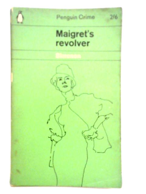 Maigret's Revolver By Georges Simenon