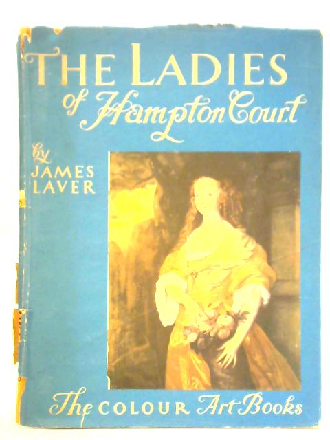 The Ladies of Hampton Court von James Laver