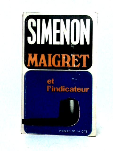 Maigret et L'indicateur By Simenon